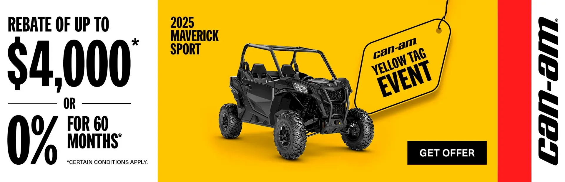You are currently viewing Rebate of up to $4,000 or 0% for 60 months on select 2025 Can-Am Maverick Trail & Sport models