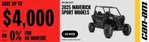 Read more about the article Can-Am – Save up to $4000 OR 0% for 60 months on the 2025 Can-Am Maverick Sport