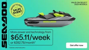 Read more about the article Sea-Doo – Make it yours from $65.11/week and experience the most powerful engine and advanced technology. *$282.78/month valid on select 2025 models